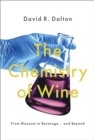 Image for Chemistry of Wine: From Blossom to Beverage and Beyond