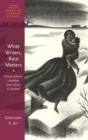Image for White Writers, Race Matters