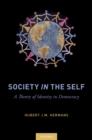 Image for Society in the Self: A Theory of Identity in Democracy