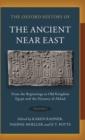 Image for The Oxford history of the ancient Near EastVolume I,: From the beginnings to Old Kingdom Egypt and the dynasty of Akkad