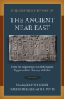 Image for Oxford History of the Ancient Near East: Volume I: From the Beginnings to Old Kingdom Egypt and the Dynasty of Akkad