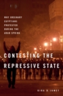 Image for Contesting the Repressive State: Why Ordinary Egyptians Protested During the Arab Spring