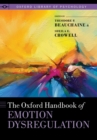Image for The Oxford handbook of emotion dysregulation