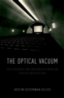 Image for The Optical Vacuum: Spectatorship and Modernized American Theater Architecture