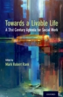 Image for Toward a Livable Life: A 21st Century Agenda for Social Work