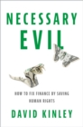 Image for Necessary Evil: How to Fix Finance By Saving Human Rights
