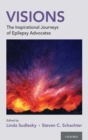 Image for Visions  : the inspirational journeys of epilepsy advocates