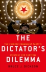 Image for The dictator&#39;s dilemma  : the Chinese Communist Party&#39;s strategy for survival