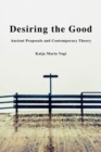 Image for Desiring the Good