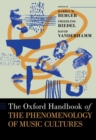 Image for The Oxford handbook of the phenomenology of music cultures