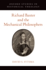 Image for Richard Baxter and the mechanical philosophers