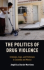 Image for The Politics of Drug Violence