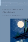 Image for Claude Debussy&#39;s Clair De Lune