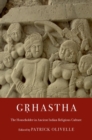 Image for Gòrhastha  : the householder in ancient Indian religious culture