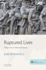 Image for Ruptured Lives: Refugee Crises in Historical Perspective