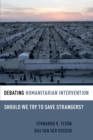 Image for Debating Humanitarian Intervention: Should We Try to Save Strangers?