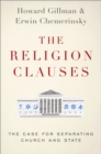 Image for Religion Clauses: The Case for Separating Church and State