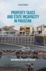 Image for Property Taxes and State Incapacity in Pakistan