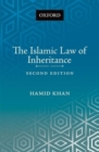 Image for The Islamic law of inheritance  : a comparative study of recent reforms in Muslim countries