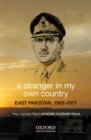 Image for A stranger in my own country  : East Pakistan, 1969-1971