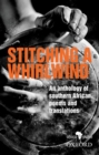 Image for Stitching a whirlwind  : an anthology of southern African poems and translations