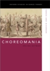 Image for Choreomania  : dance and disorder