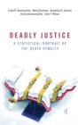 Image for Deadly justice  : a statistical portrait of the death penalty