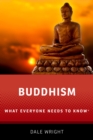 Image for Buddhism: What Everyone Needs to Know