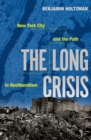 Image for The Long Crisis: New York City and the Path to Neoliberalism