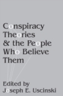 Image for Conspiracy theories and the people who believe them