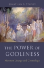 Image for Power of Godliness: Mormon Liturgy and Cosmology
