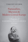 Image for Nationalism, Marxism, and Modern Central Europe