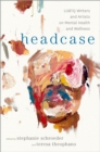Image for Headcase: LGBTQ writers &amp; artists on mental health and wellness