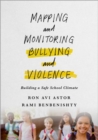 Image for Mapping and monitoring bullying and violence  : building a safe school climate