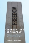 Image for Contradictions of democracy  : vigilantism and rights in post-apartheid South Africa