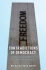 Image for Contradictions of Democracy: vigilantism and rights in post-apartheid South Africa
