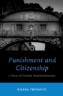Image for Punishment and Citizenship: A Theory of Criminal Disenfranchisement