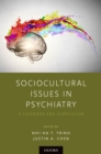 Image for Sociocultural Issues in Psychiatry: A Casebook and Curriculum