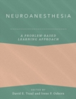 Image for Neuroanesthesia: A Problem-Based Learning Approach