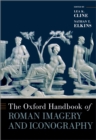 Image for The Oxford handbook of Roman imagery and iconography