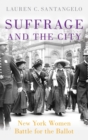 Image for Suffrage and the City