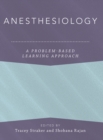 Image for Anesthesiology  : a problem-based learning approach