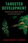 Image for Targeted Development: Industrialized Country Strategy in a Globalizing World