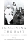 Image for Imagining the east  : the early theosophical society