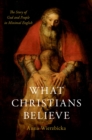 Image for What Christians Believe: The Story of God and People in Minimal English