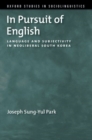 Image for In pursuit of English  : language and subjectivity in neoliberal South Korea