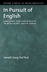 Image for In Pursuit of English: Language and Subjectivity in Neoliberal South Korea