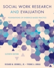 Image for Social work research and evaluation: foundations of evidence-based practice