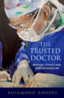 Image for The Trusted Doctor: Medical Ethics and Professionalism