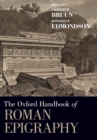 Image for The Oxford Handbook of Roman Epigraphy
